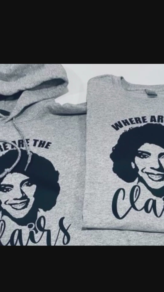 (Play Video)            WHERE/WE ARE THE CLAIRS- Hoodie